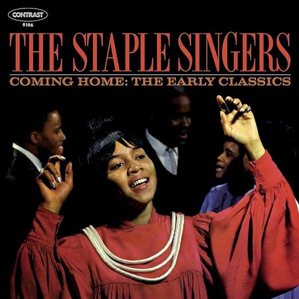 The Staple Singers – Coming Home: The Early Classics