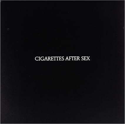 Cigarettes After Sex – Cigarettes After Sex