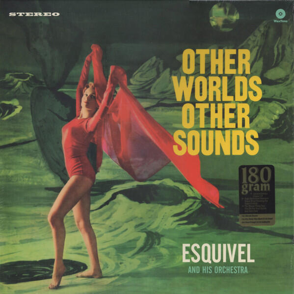 Esquivel And His Orchestra – Other Worlds Other Sounds