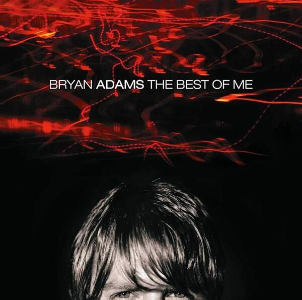 Bryan Adams – The Best Of Me