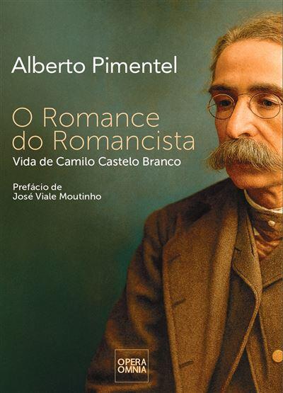 Alberto Pimentel - O Romance do Romancista
