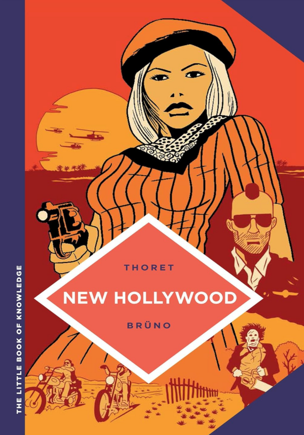 Jean-Baptiste Thoret - The Little Book of Knowledge: New Hollywood (EN)