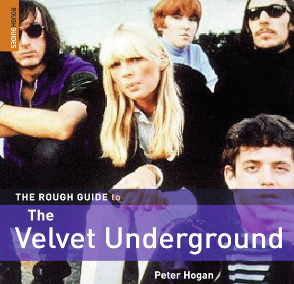 Peter Hogan - The Rough Guide to the Velvet Underground (EN)