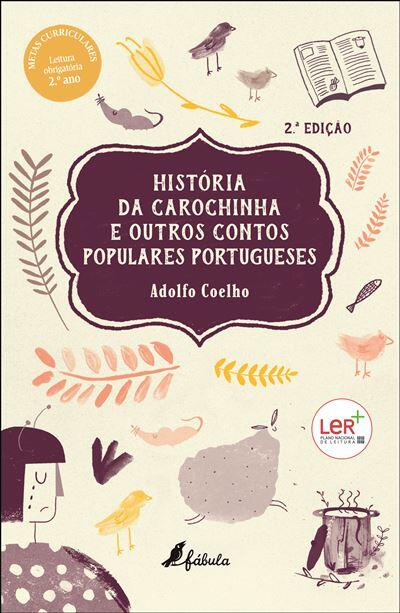 Adolfo Coelho - História da Carochinha e Outros Contos Populares Portugueses
