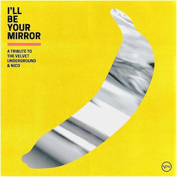 Various – Ill Be Your Mirror - A Tribute To The Velvet Underground & Nico