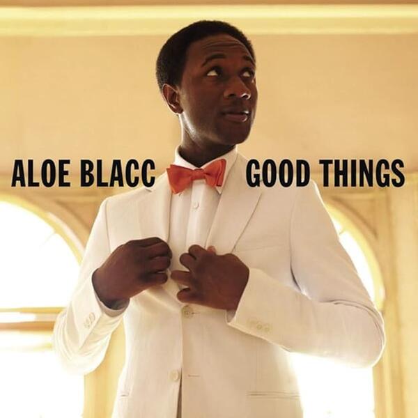 Aloe Blacc – Good Things