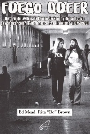 Rita “Bo” Brown - Fuego Queer: Historia de la “Brigada George Jackson (ES)