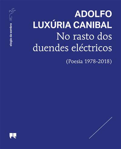 Adolfo Luxúria Canibal - No rasto dos duendes eléctricos