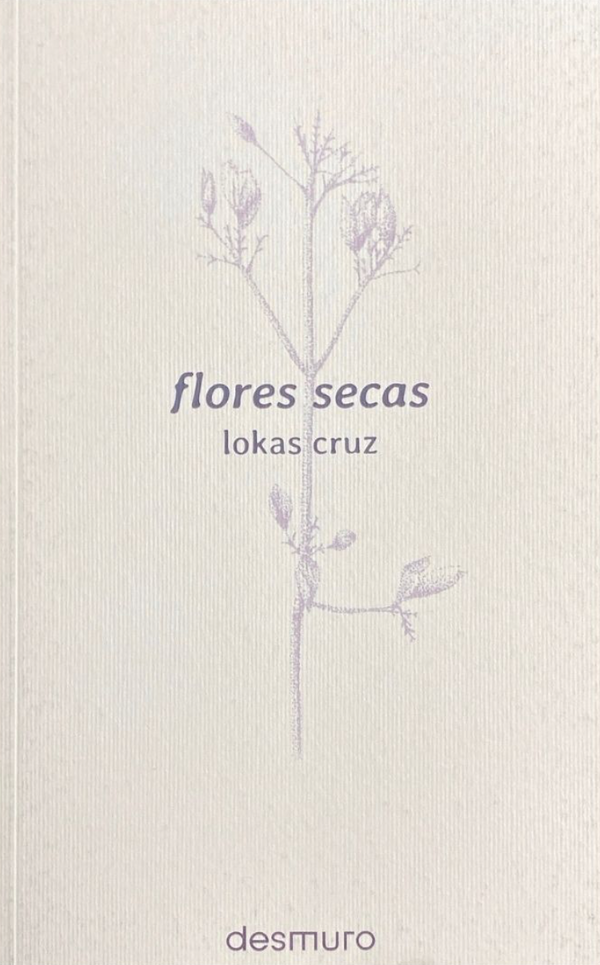 Lokas Cruz - Flores Secas