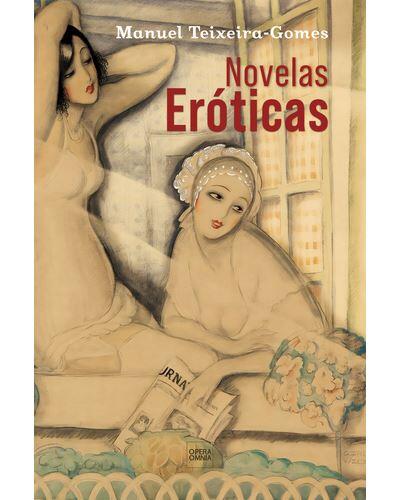 Manuel Teixeira Gomes - Novelas Eróticas