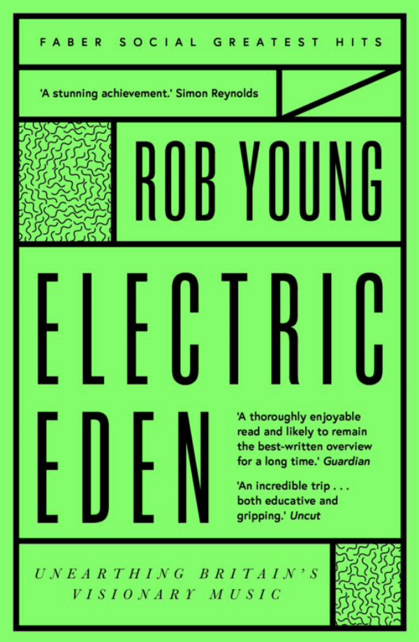 Rob Young - Electric Eden: Unearthing Britains Visionary