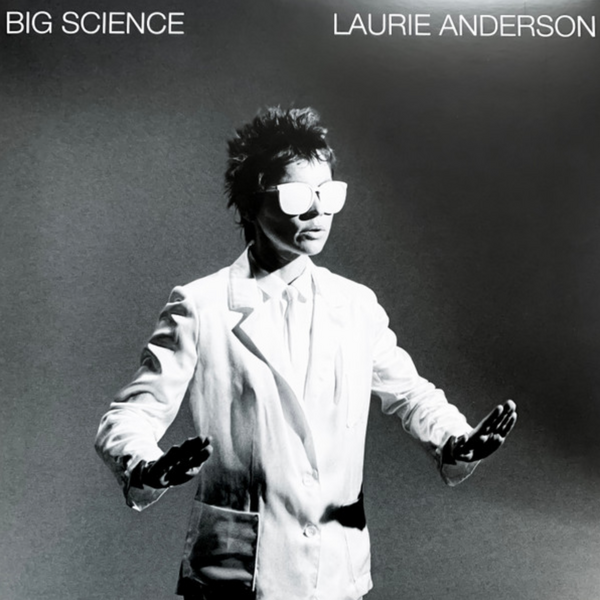 Laurie Anderson – Big Science