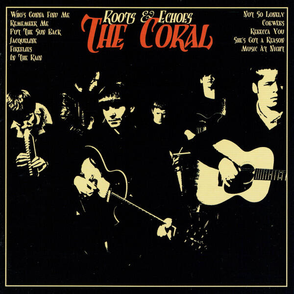The Coral – Roots & Echoes