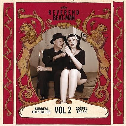 Reverend Beat-Man - Surreal Folk Blues Gospel Trash Vol 2