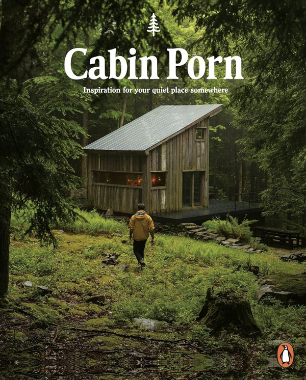 Zach Klein - Cabin Porn: Inspiration for Your Quiet Place Somewhere (EN)