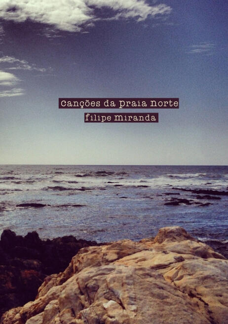 Filipe Miranda - Canções da Praia Norte
