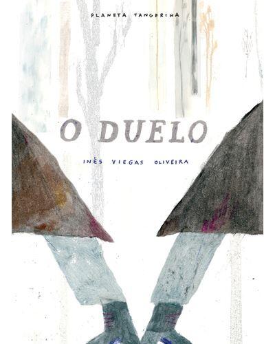Inês Viegas Oliveira - O Duelo