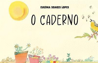 Eugénia Soares Lopes - O Caderno