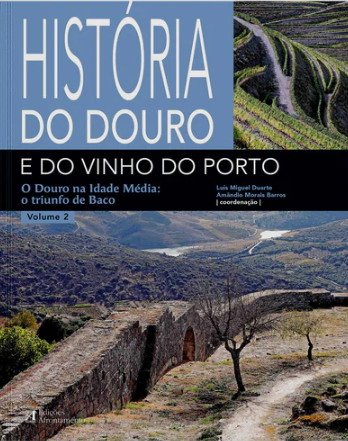 L. M. Duarte e A.M. Barros - História do Douro e do Vinho do Porto - Vol. 2