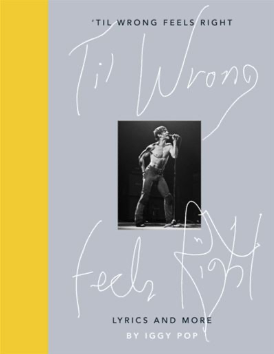 Iggy Pop - Til Wrong Feels Right (EN)
