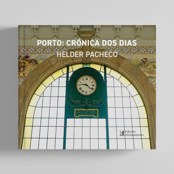 Helder Pacheco - Porto: Crónica dos Dias