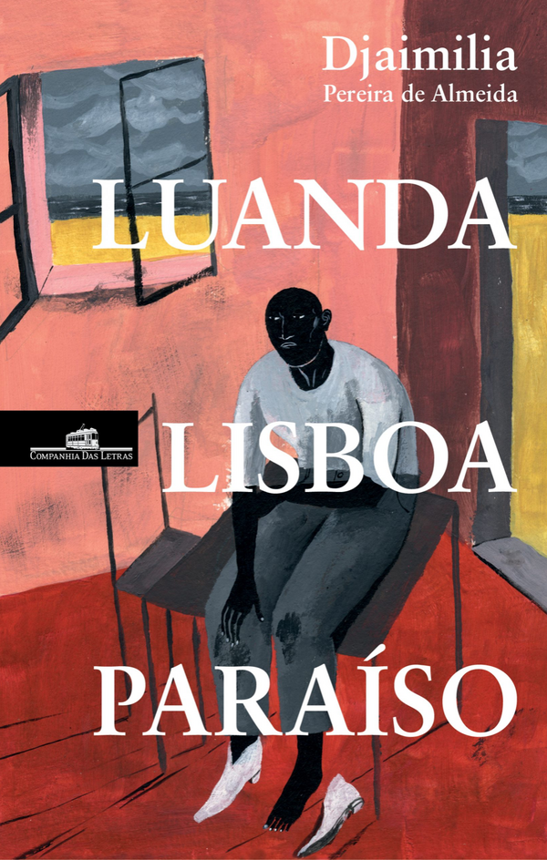 Djaimilia Pereira de Almeida - Luanda, Lisboa, Paraíso