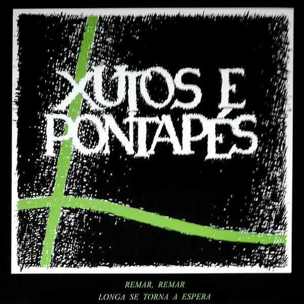 Xutos e Pontapés – Remar, Remar / Longa Se Torna A Espera (12")