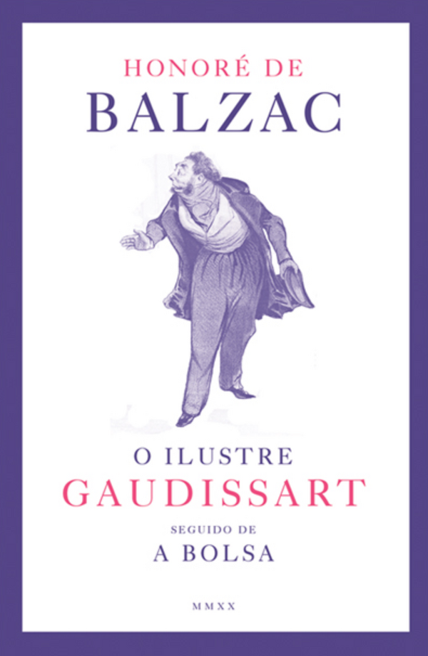 Honoré de Balzac - O Ilustre Gaudissart Seguido De A Bolsa