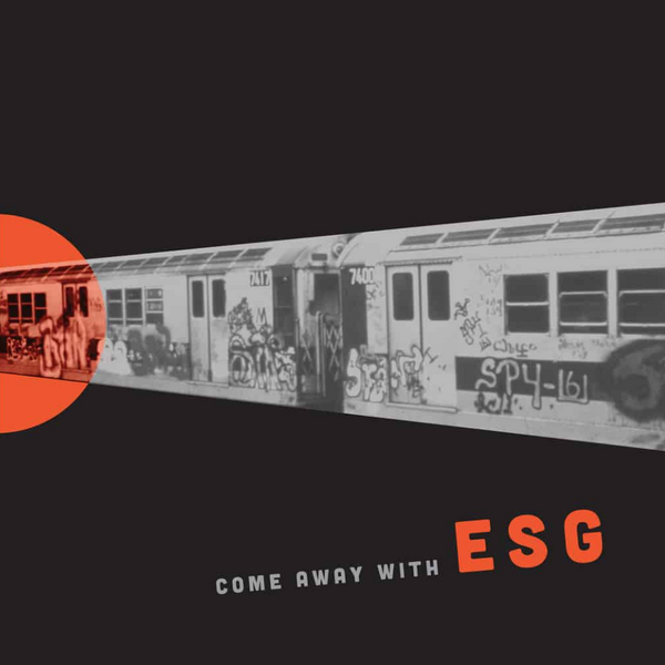 ESG – Come Away With ESG (Indies)