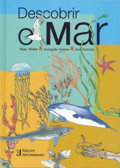 Ana Ferreira, Assunção Santos e Mike Weber - Descobrir o Mar