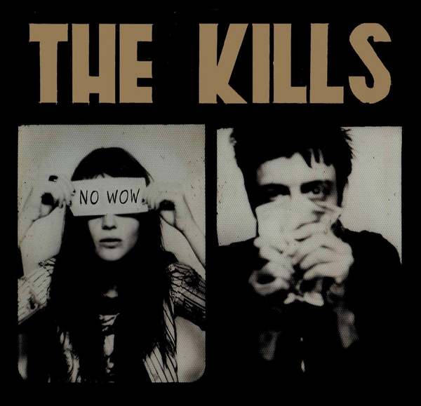 The Kills – No Wow