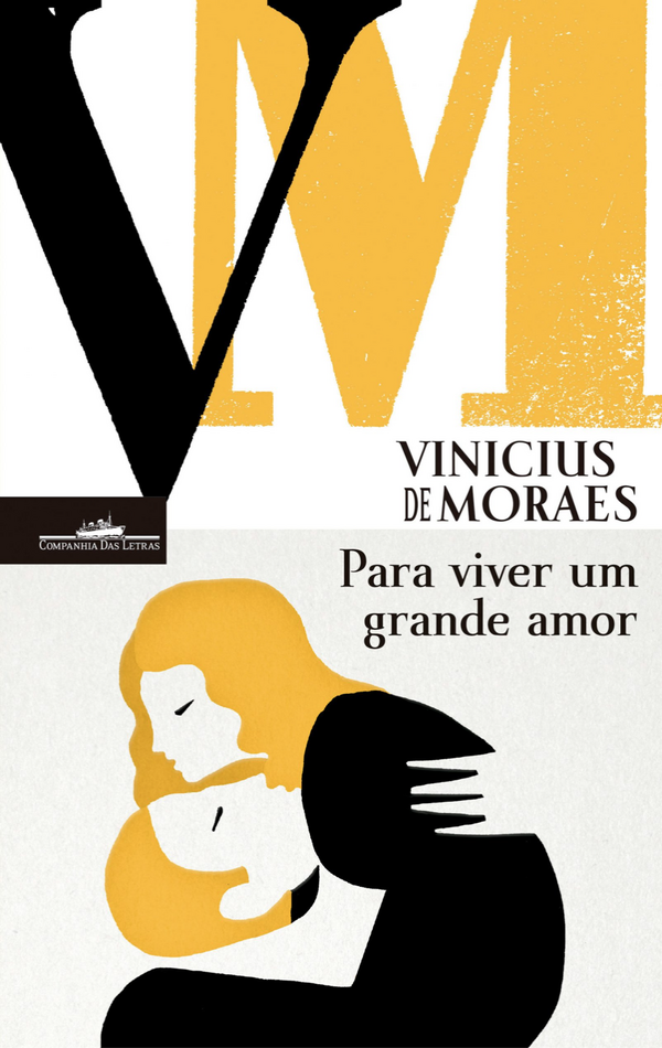 Vinicius de Moraes - Para Viver um Grande Amor