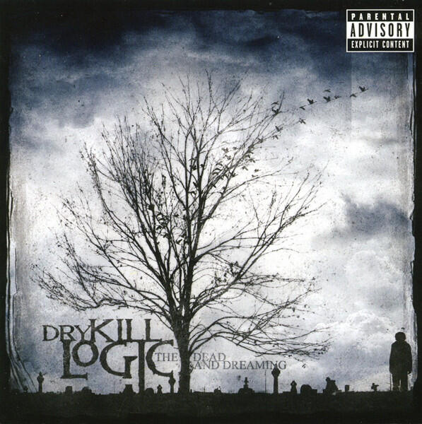 Dry Kill Logic – The Dead And Dreaming