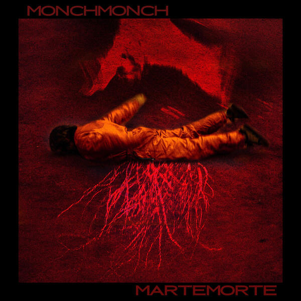 Monchmonch - Martemorte