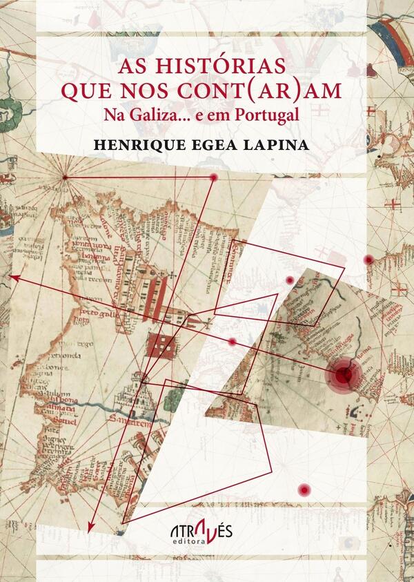 Henrique Egea - As Histórias que nos Cont(ar)am na Galiza… e em Portugal