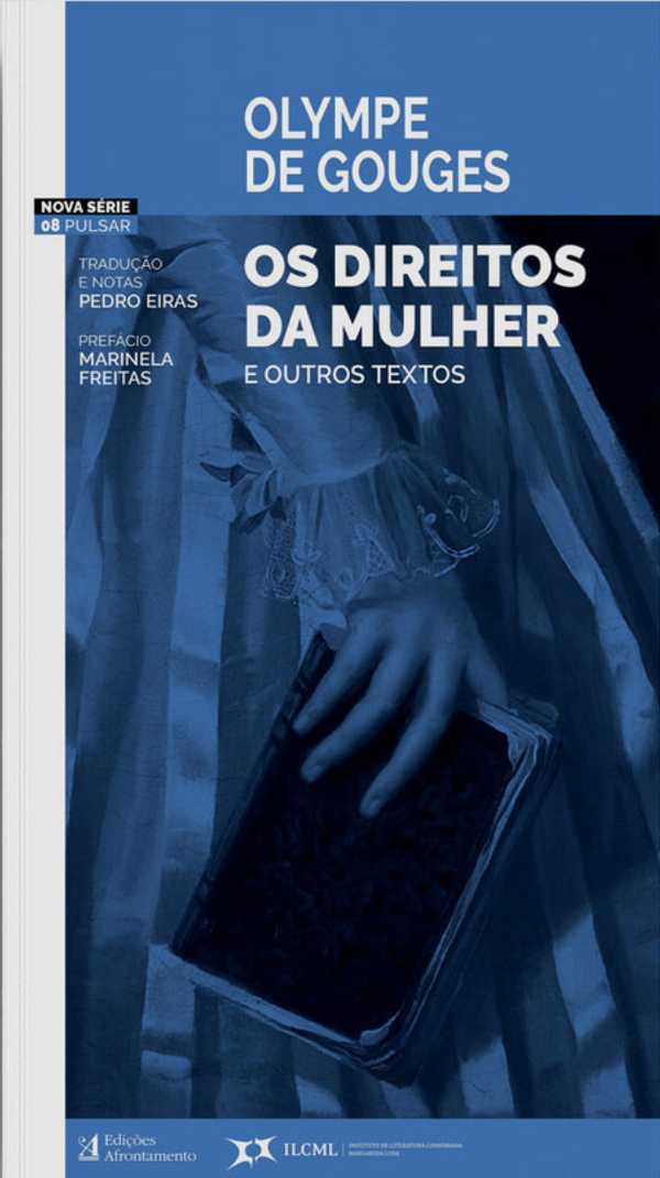 Olympe de Gouges - Os Direitos da Mulher e Outros Textos
