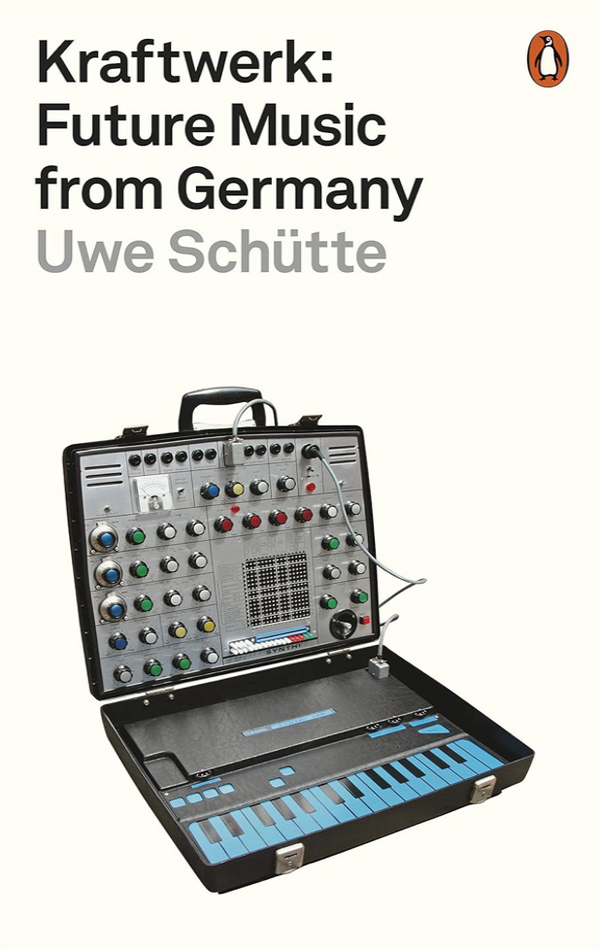 Uwe Schutte - Kraftwerk:Future Music From Germany (EN)