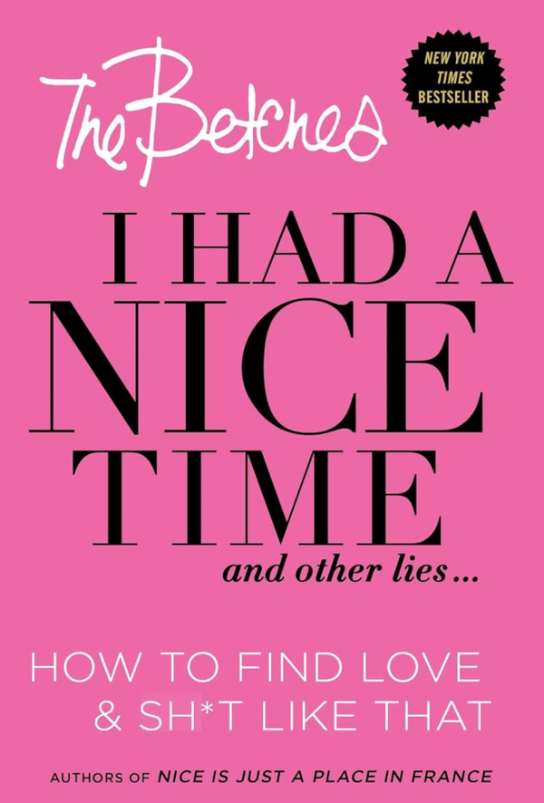 The Betches - I Had A Nice Time And Other Lies... (EN)