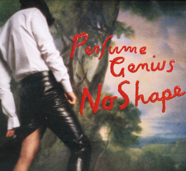 Perfume Genius - No Shape