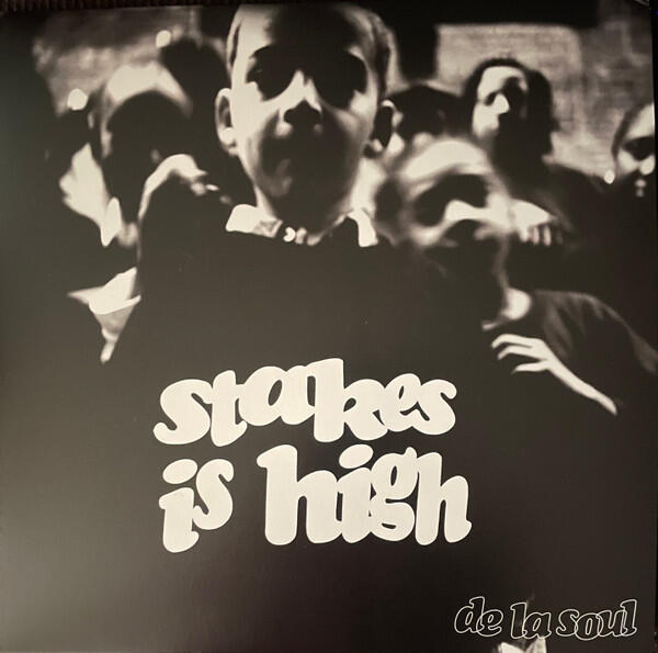 De La Soul – Stakes Is High