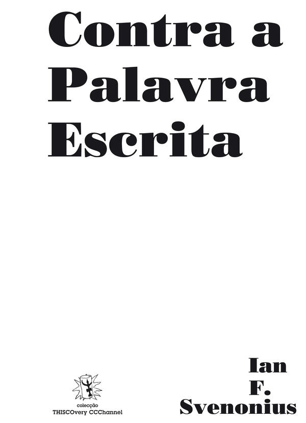 Ian F. Svenonius - Contra a Palavra Escrita