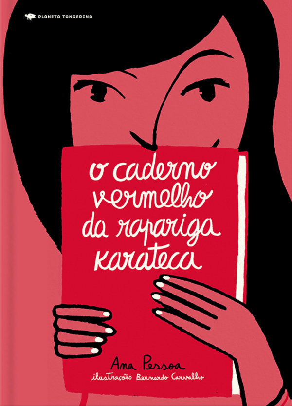 Ana Pessoa, Bernardo P. Carvalho - O Caderno Vermelho da Rapariga Karateca 