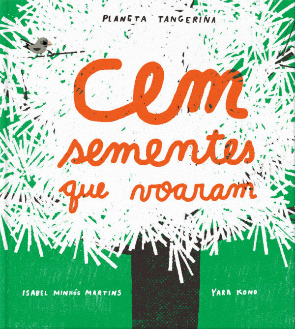 Isabel Minhós Martins - Cem Sementes que Voaram