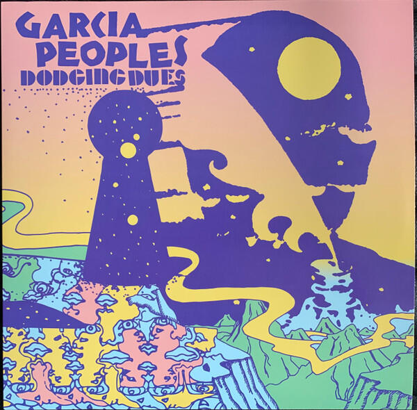 Garcia Peoples - Dodging Dues