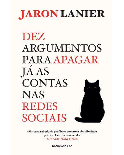 Jaron Lanier - Dez Argumentos para Apagar já as Contas nas Redes Sociais