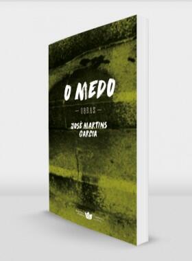 José Martins Garcia - O Medo