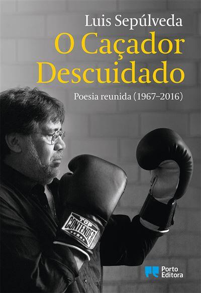Luis Sepúlveda - O Caçador Descuidado