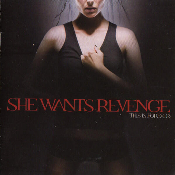 She Wants Revenge – This Is Forever