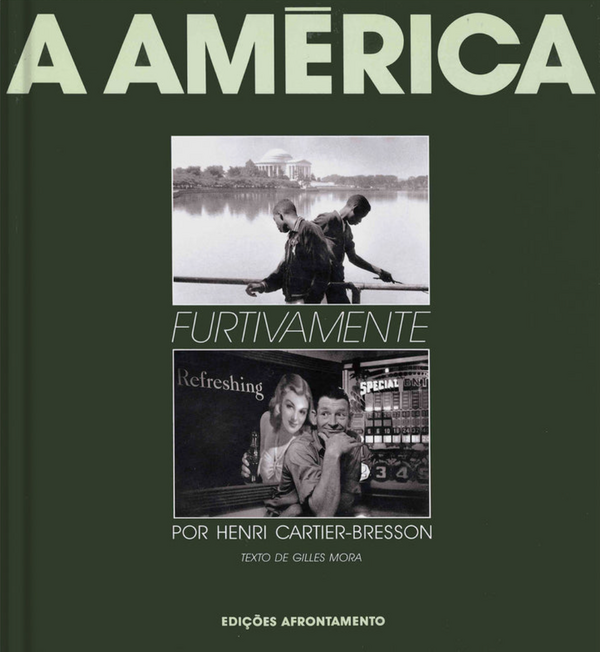 Henri Cartier-Bresson - A América Furtivamente
