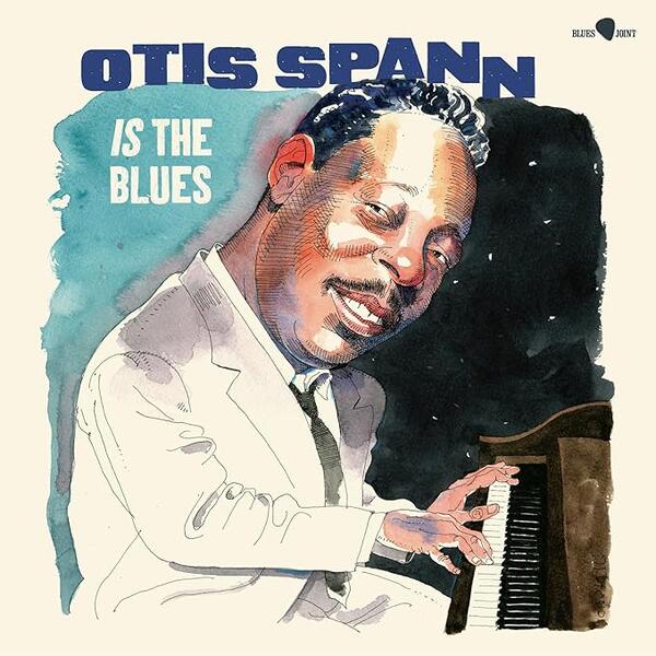 Otis Spann – Otis Spann Is The Blues